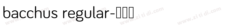bacchus regular字体转换